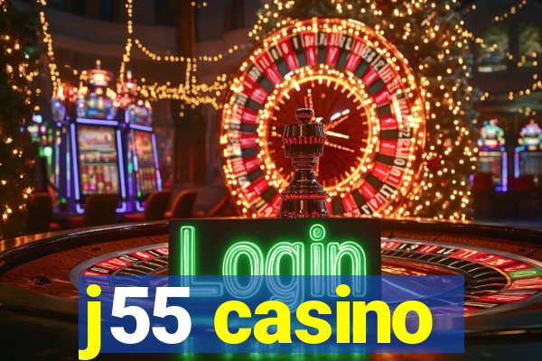 j55 casino